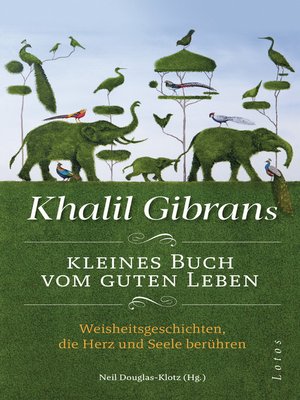 cover image of Khalil Gibrans kleines Buch vom guten Leben